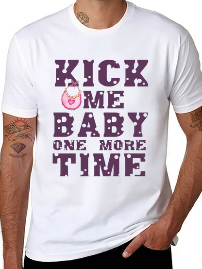 Kick Me Baby One More Time T-Shirt