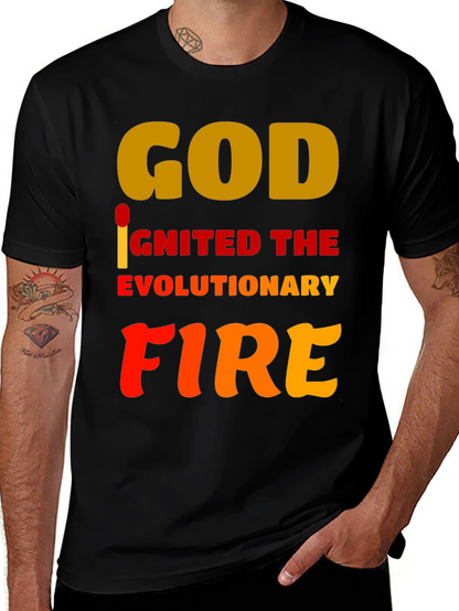 God Ignited the Evolutionary Fire T-Shirt
