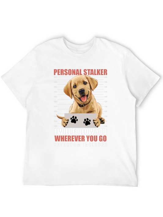 Personal Stalker Dog Humor Graphic Tee