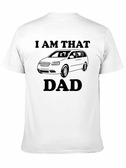 I AM THAT DAD Funny Minivan T-Shirt