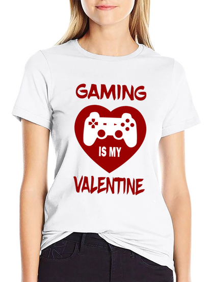Gaming is My Valentine T-Shirt