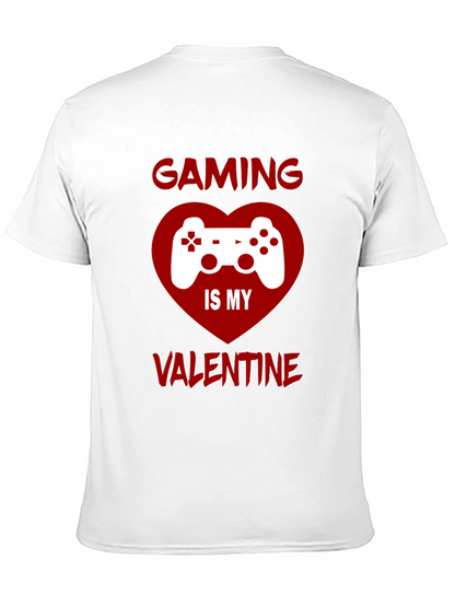 Gaming is My Valentine T-Shirt