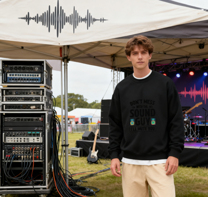 "Don’t Mess With The Sound Guy" Music Crewneck Sweatshirt