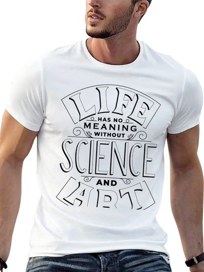 Life Needs Science and Art Mens Graphic T-Shirt