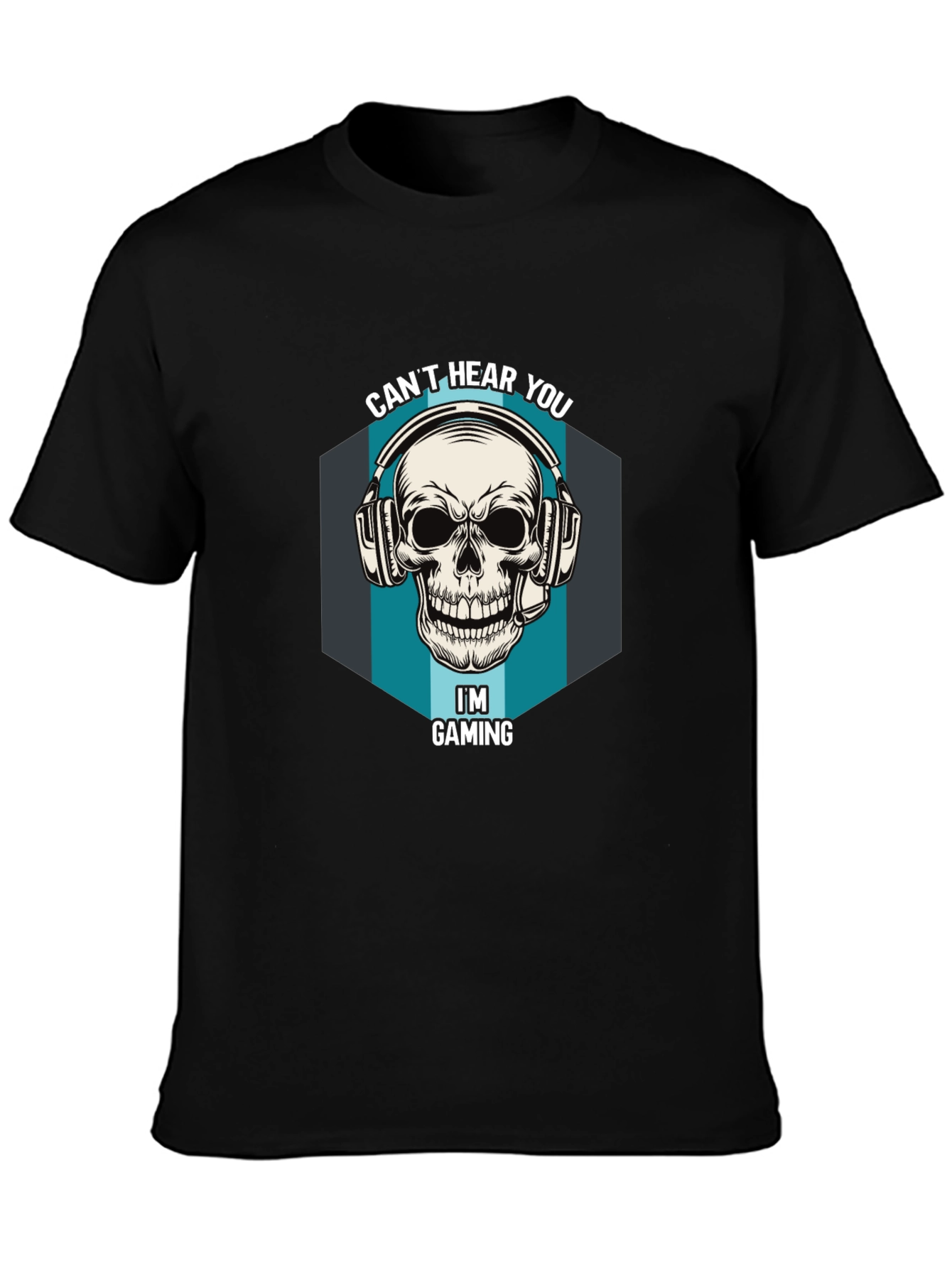 Cant Hear You Im Gaming T-Shirt