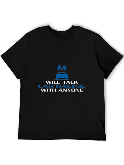 Car Racing T-Shirt - Talk Car Racing With Anyone
