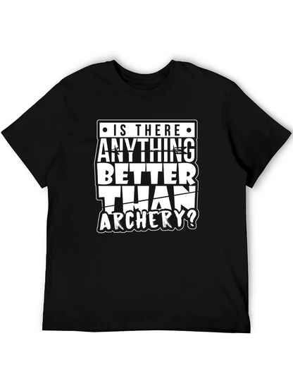 Archery T-Shirt: Is There Anything Better Than Archery?