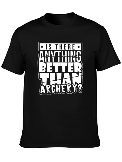 Archery T-Shirt: Is There Anything Better Than Archery?