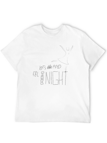 Black T-Shirt: Lets Get Lost and Feel the Night