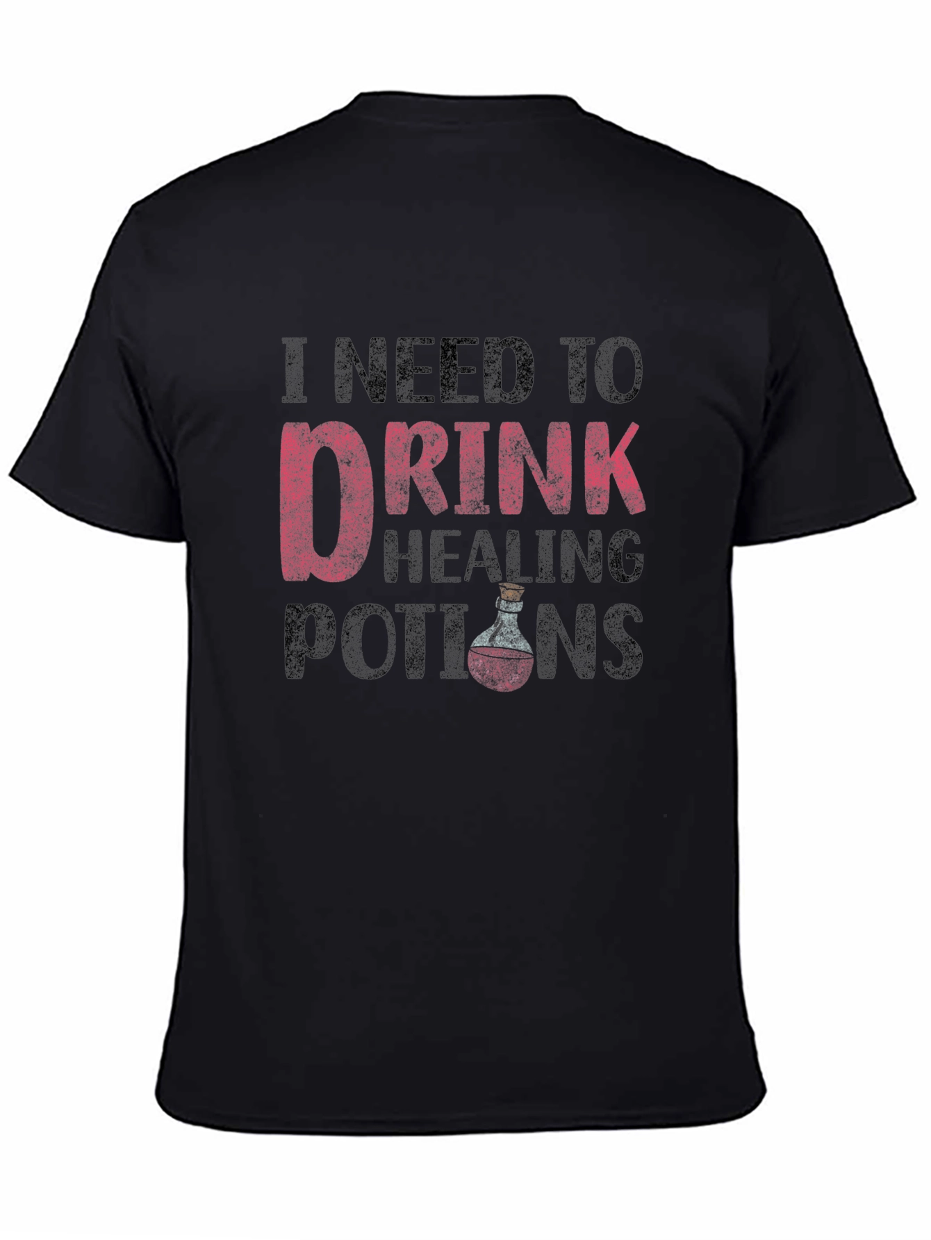 I Need To Drink Healing Potions Black T-Shirt