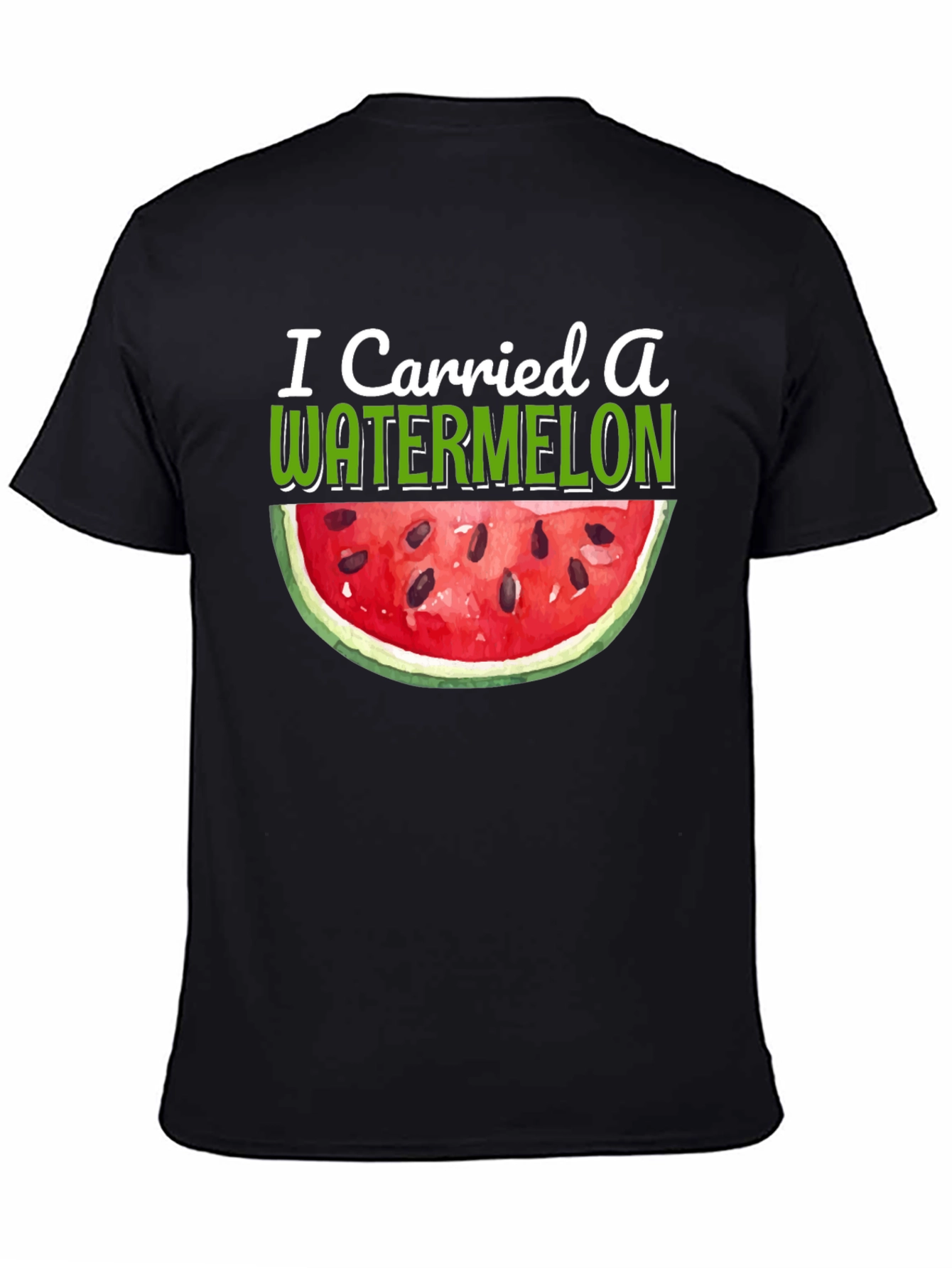 I Carried a Watermelon Black T-Shirt