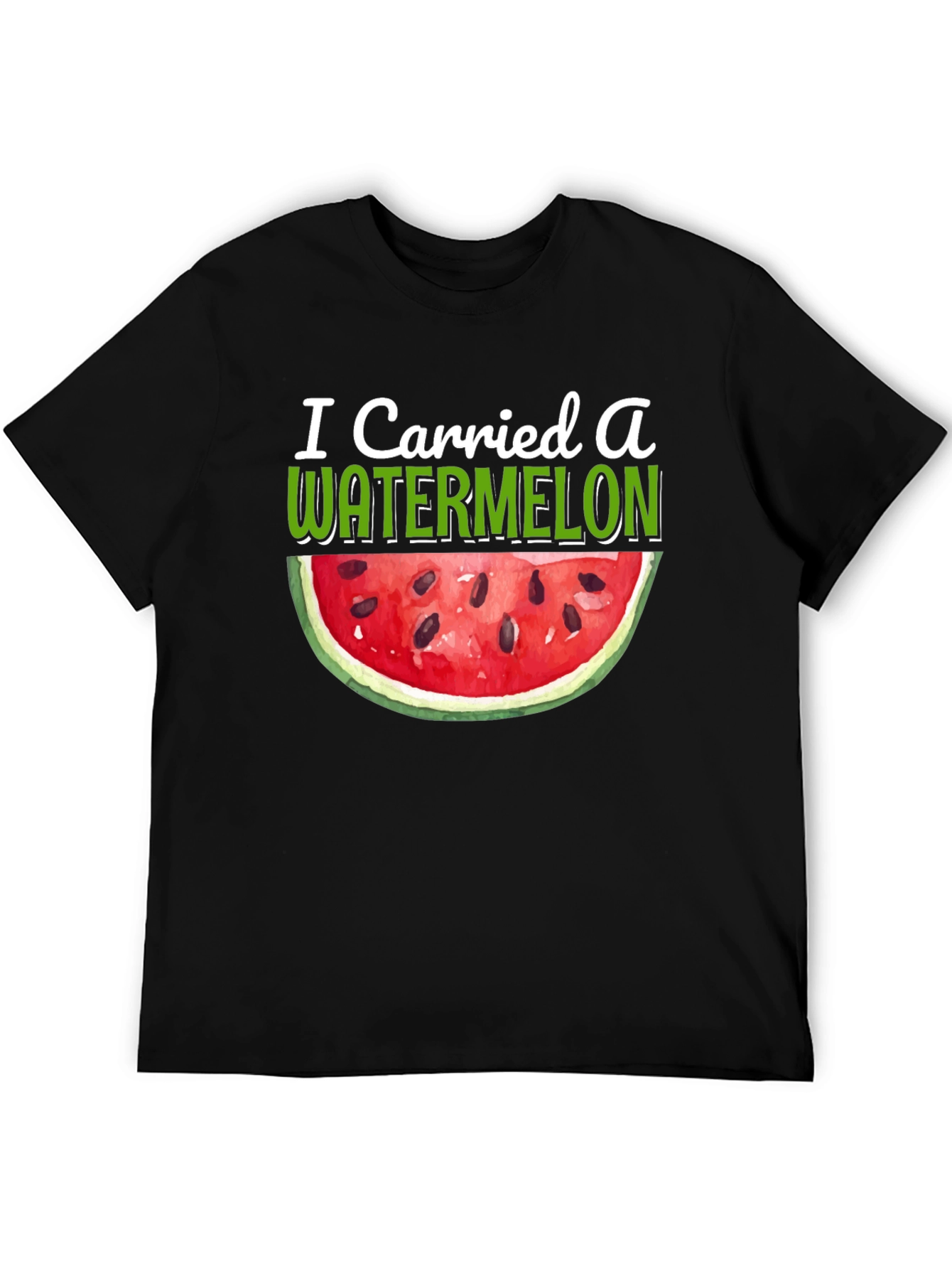 I Carried a Watermelon Black T-Shirt