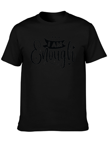 I Am Enough T-Shirt - Black Graphic Tee
