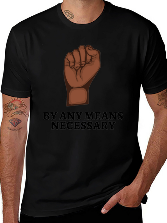 By Any Means Necessary Graphic Tee