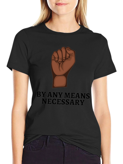 By Any Means Necessary Graphic Tee