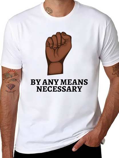 By Any Means Necessary Graphic Tee