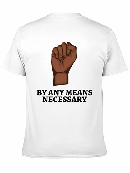 By Any Means Necessary Graphic Tee