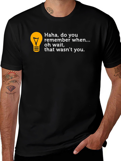 Funny Do You Remember Graphic T-Shirt