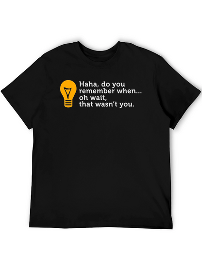 Funny Do You Remember Graphic T-Shirt