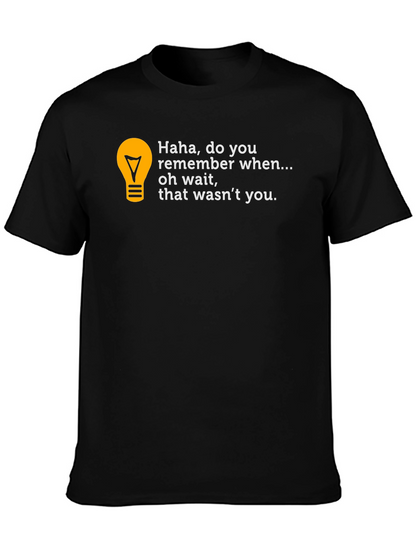Funny Do You Remember Graphic T-Shirt