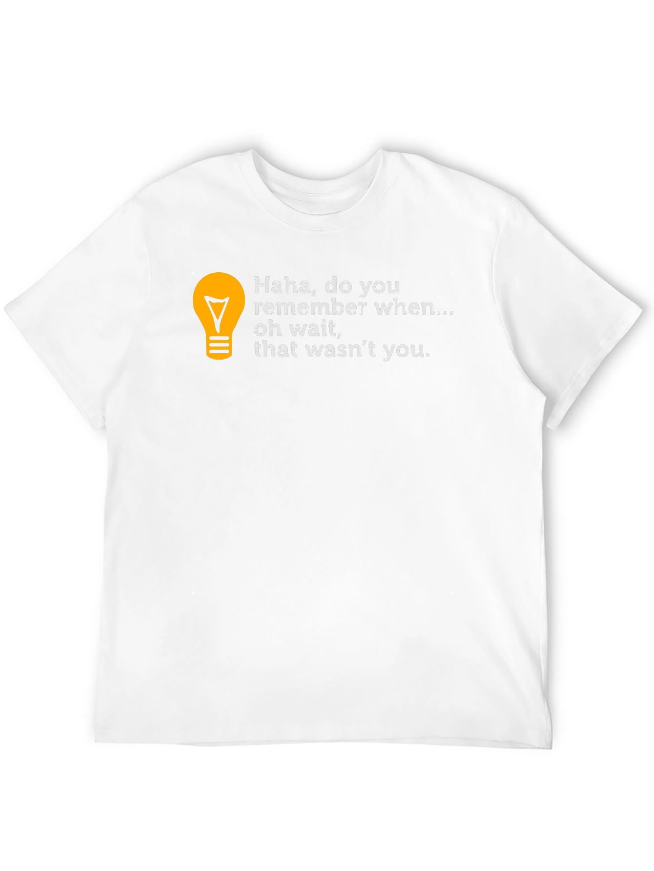 Funny Do You Remember Graphic T-Shirt