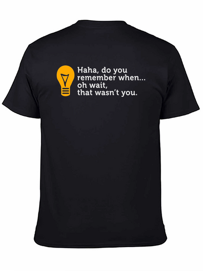 Funny Do You Remember Graphic T-Shirt