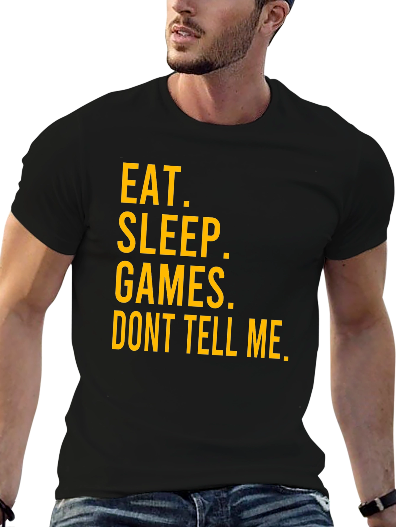 Eat Sleep Games Dont Tell Me Graphic T-Shirt