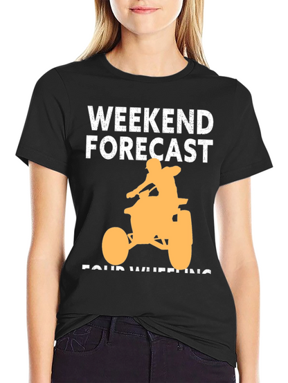 Weekend Forecast Four Wheeling T-Shirt