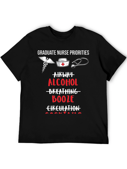 Graduate Nurse Priorities Funny Graphic T-Shirt