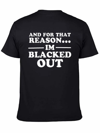 Blacked Out Slogan T-Shirt - Mens Novelty Tee