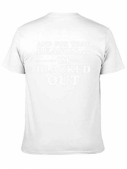 Blacked Out Slogan T-Shirt - Mens Novelty Tee