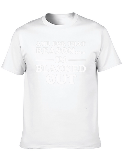 Blacked Out Slogan T-Shirt - Mens Novelty Tee