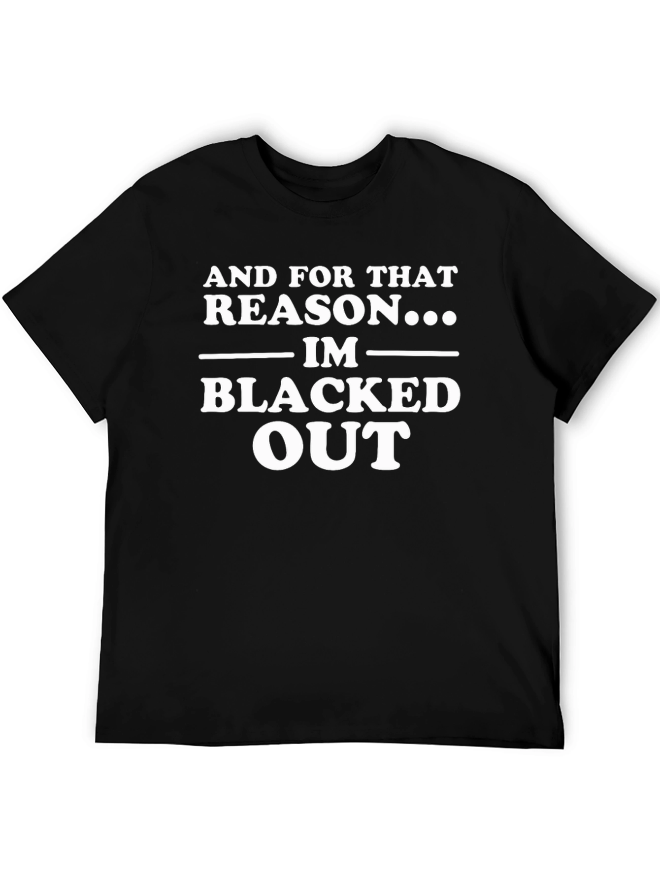 Blacked Out Slogan T-Shirt - Mens Novelty Tee