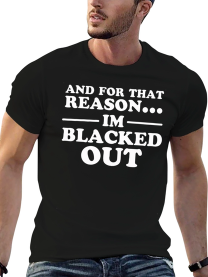Blacked Out Slogan T-Shirt - Mens Novelty Tee