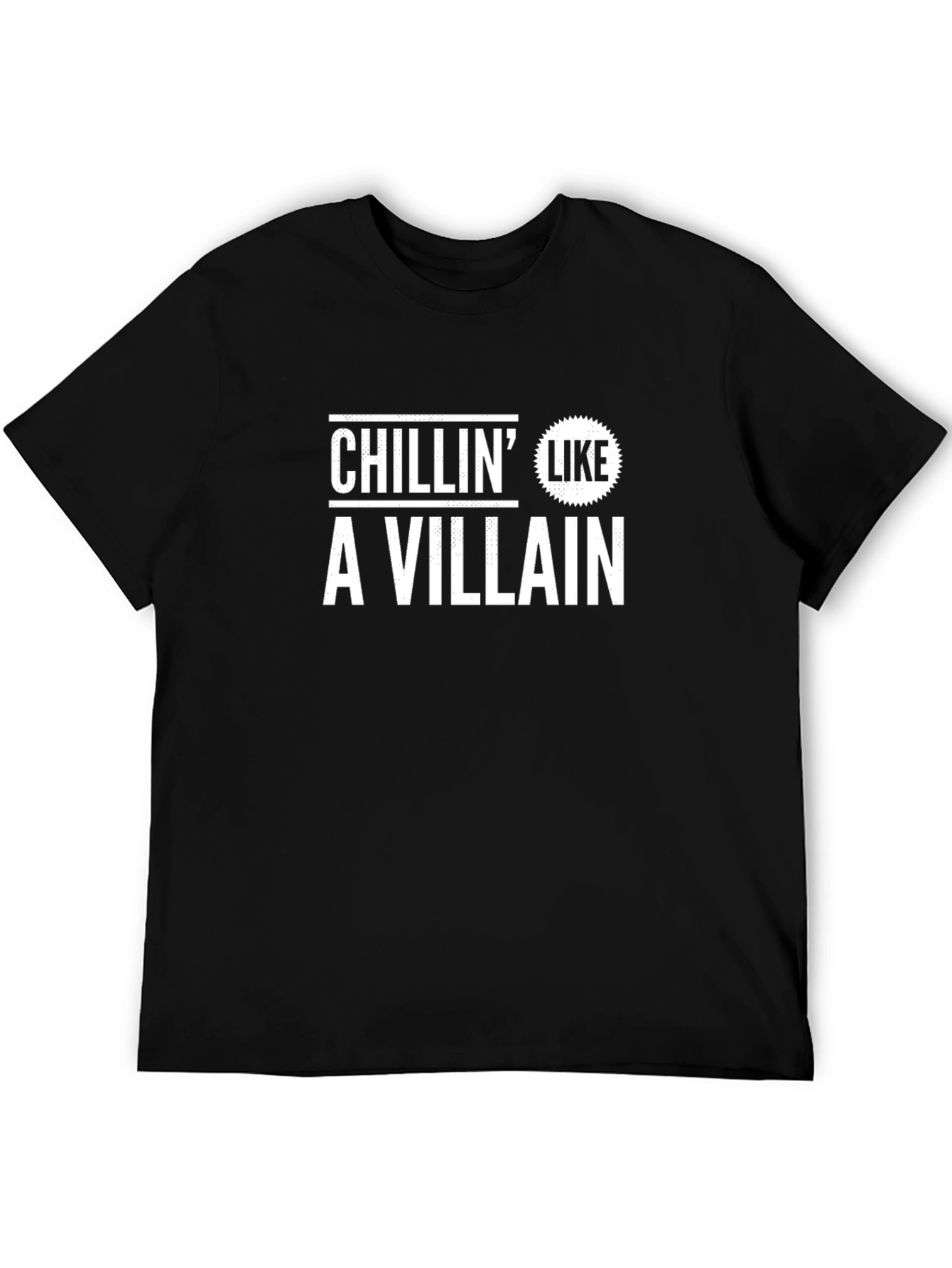 Chillin Like A Villain T-Shirt - Black