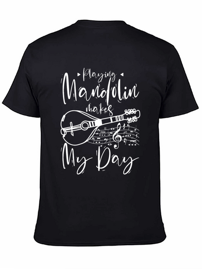 Mandolin Music Lover T-Shirt: Playing Mandolin Makes My Day