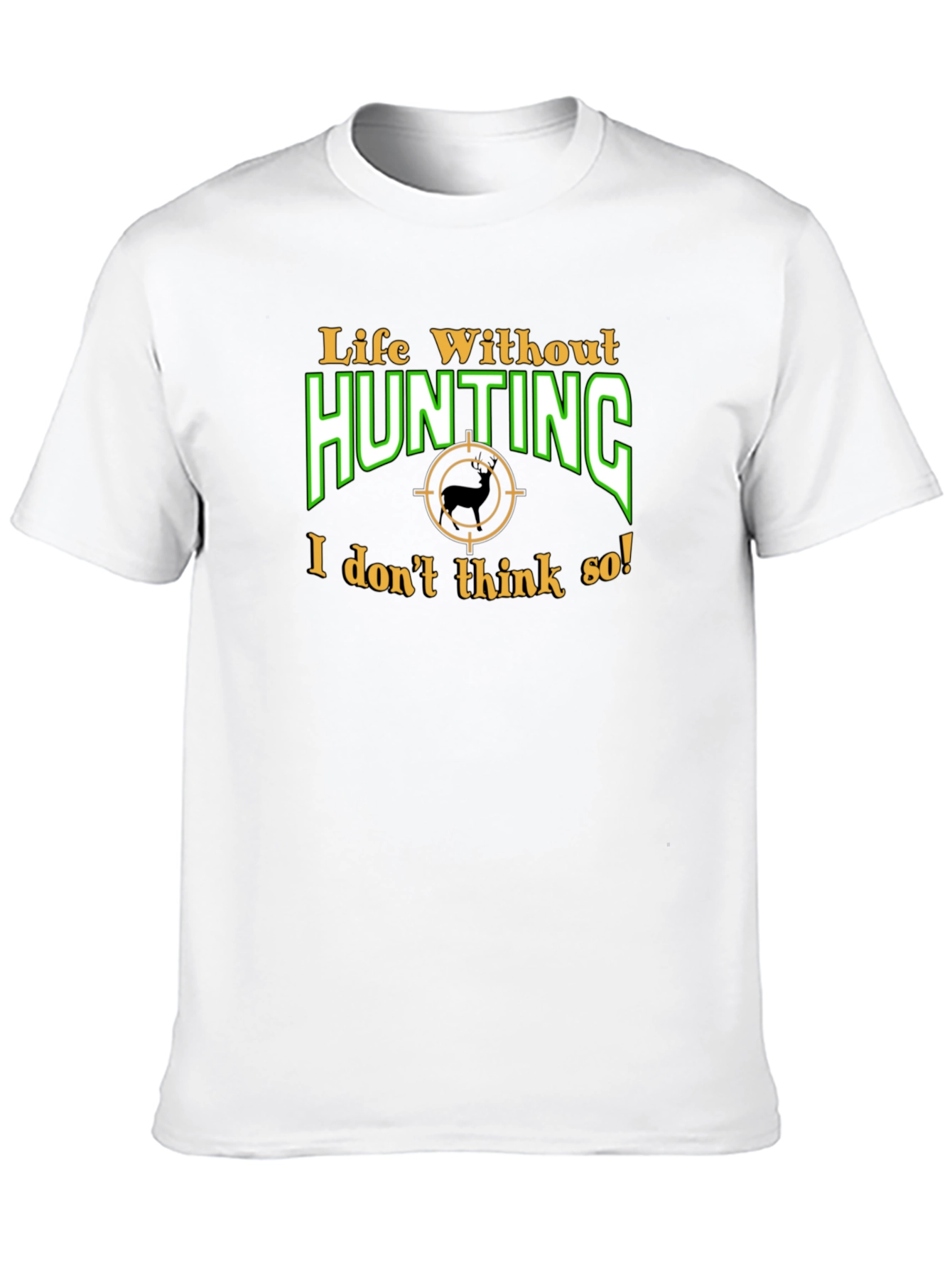 Life Without Hunting T-Shirt - Black Cotton Tee