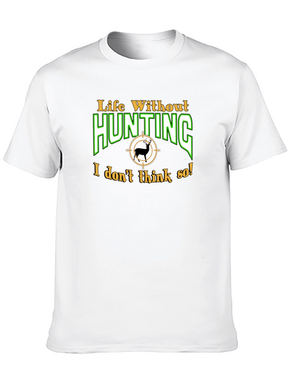 Life Without Hunting T-Shirt - Black Cotton Tee