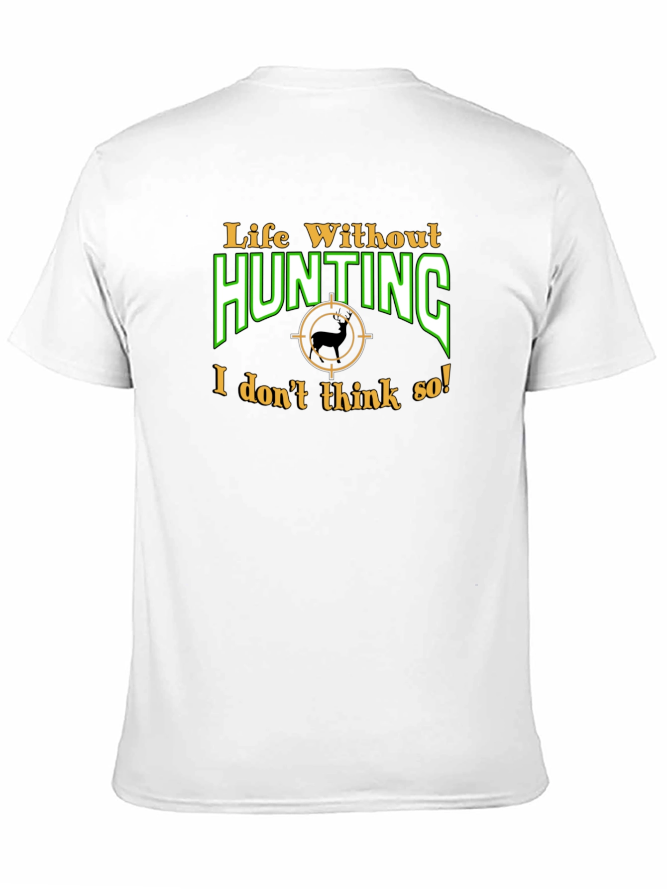 Life Without Hunting T-Shirt - Black Cotton Tee