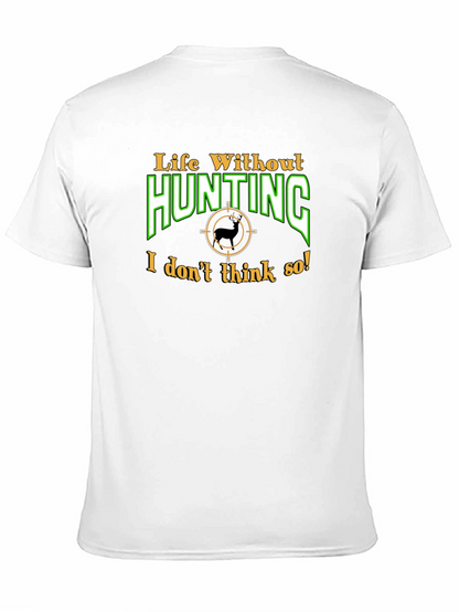 Life Without Hunting T-Shirt - Black Cotton Tee