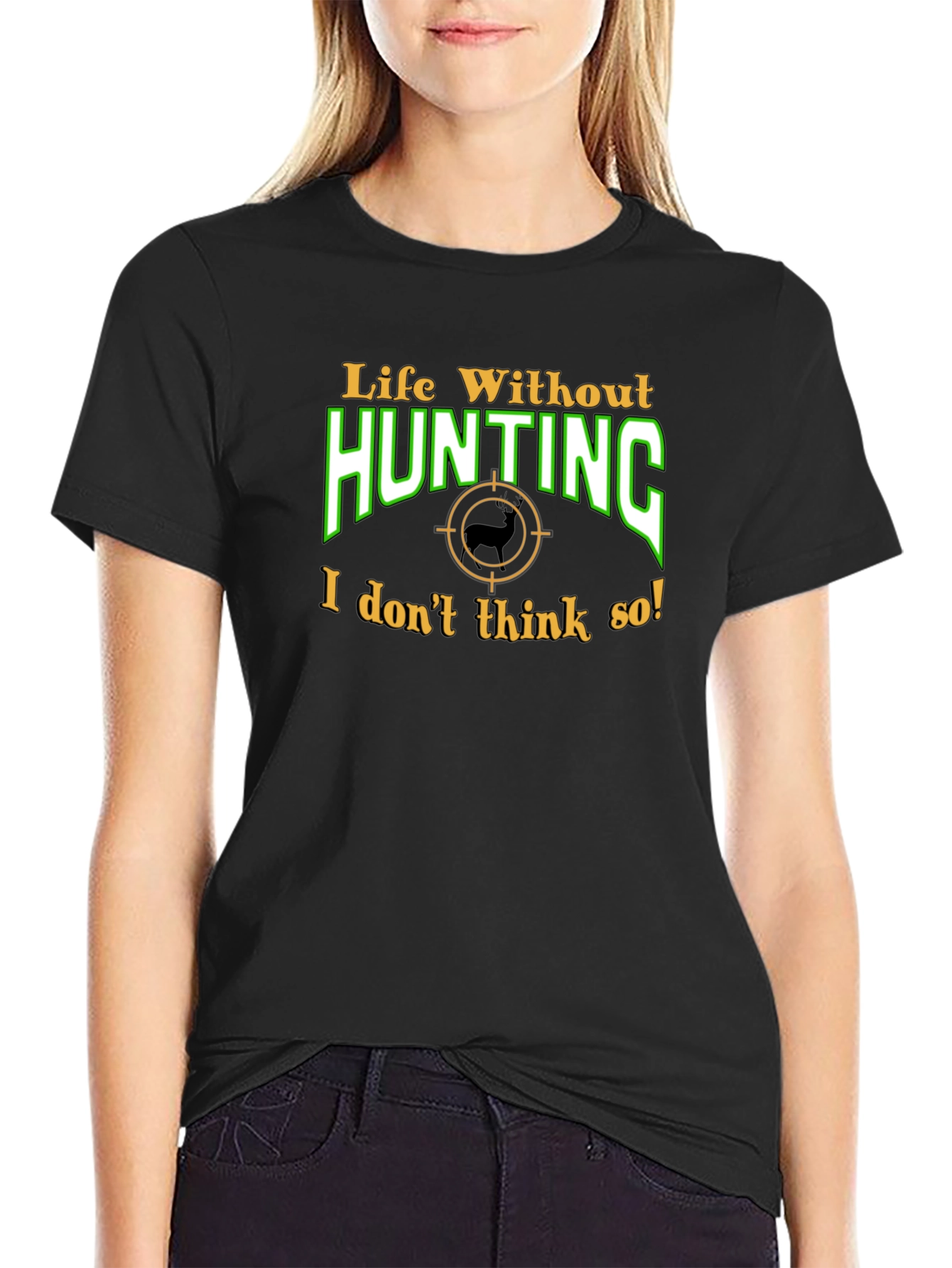 Life Without Hunting T-Shirt - Black Cotton Tee