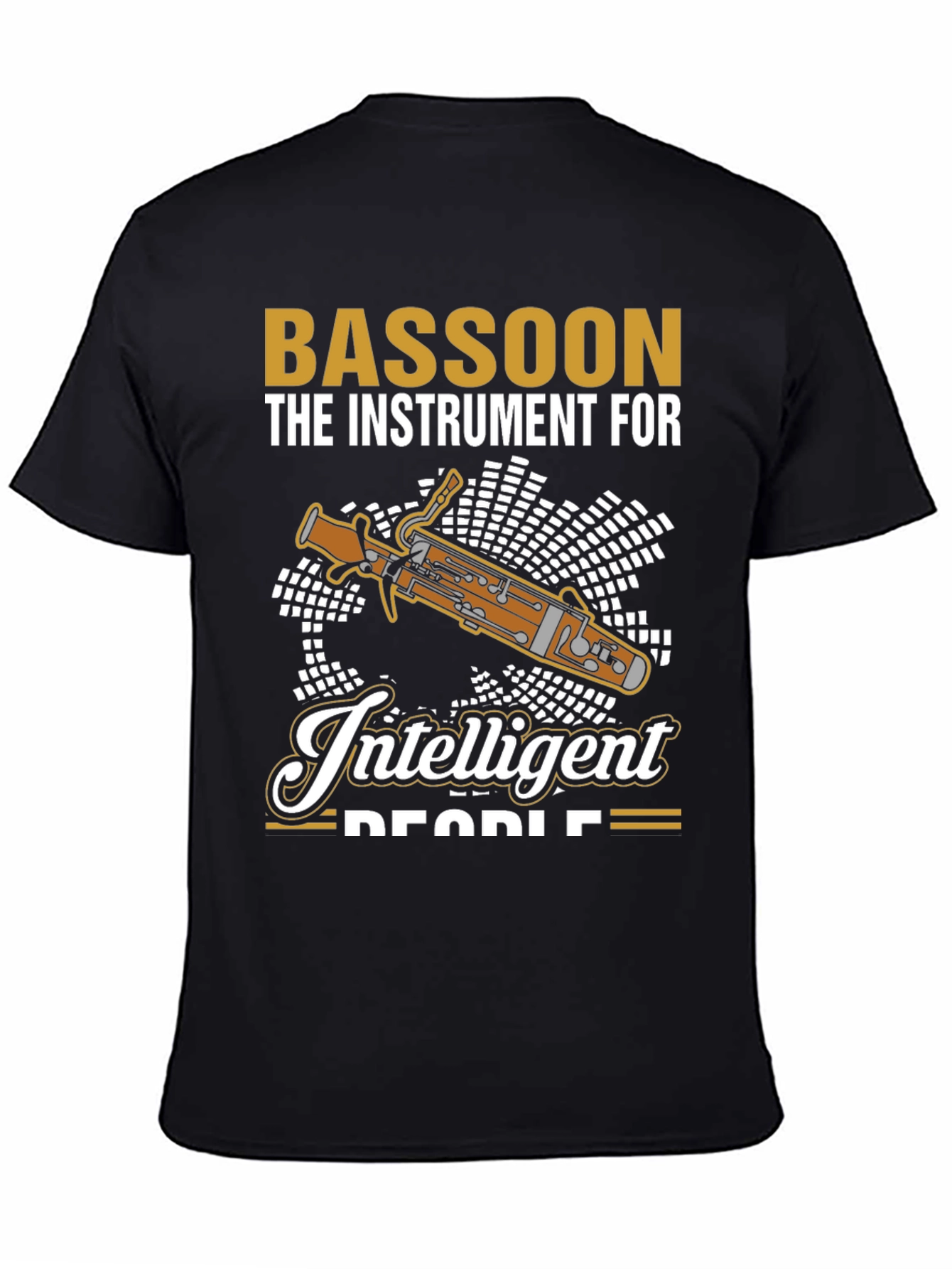 Bassoon Instrument T-Shirt - For Intelligent People!