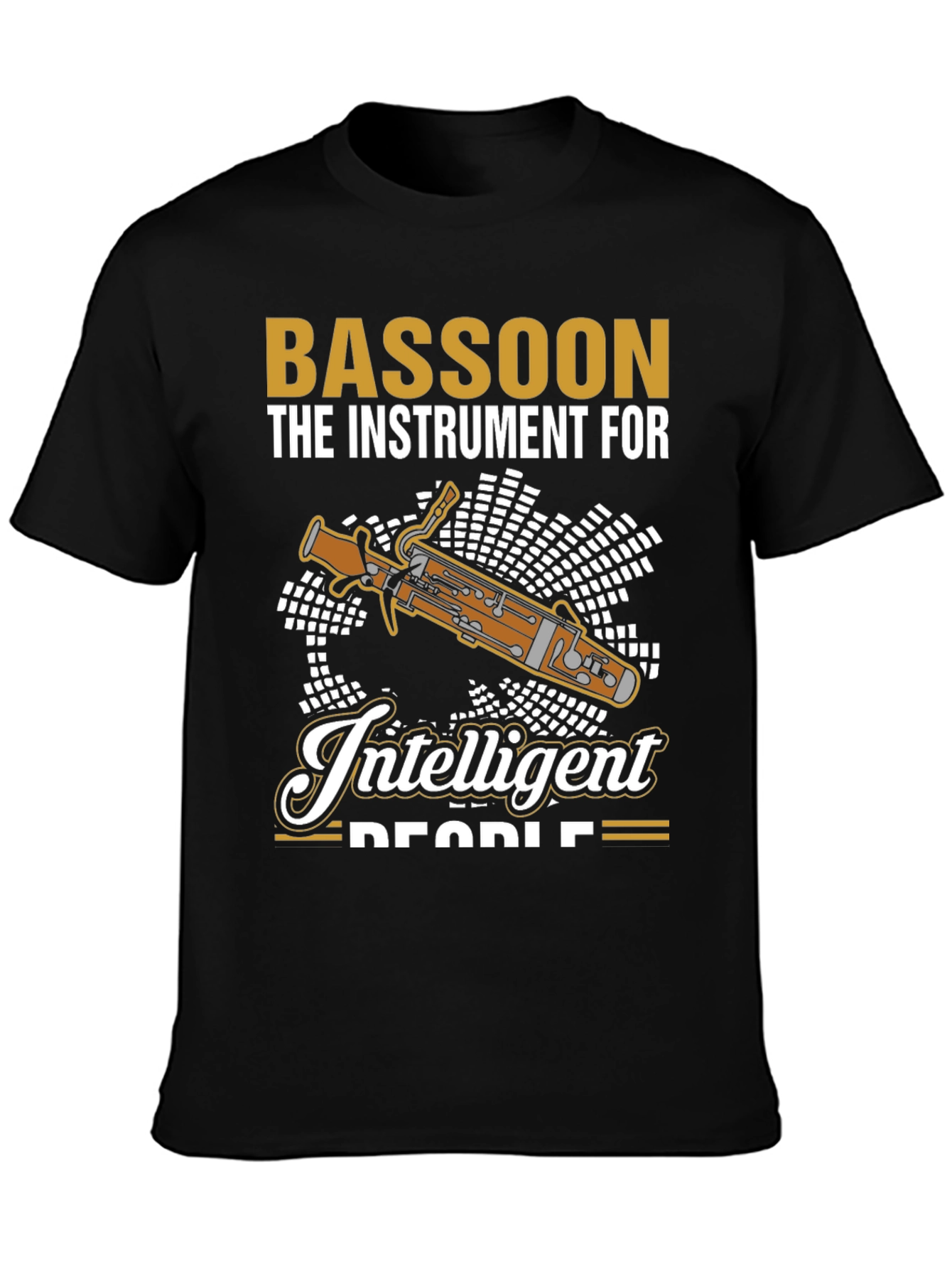 Bassoon Instrument T-Shirt - For Intelligent People!