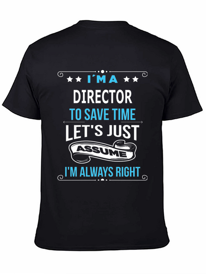 Director Always Right Funny T-Shirt