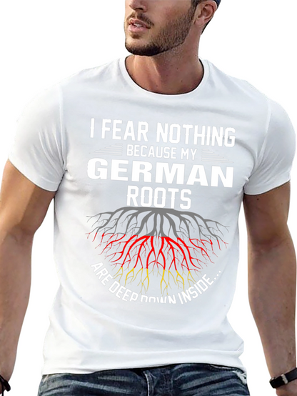 German Roots T-Shirt - I Fear Nothing