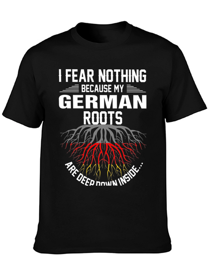 German Roots T-Shirt - I Fear Nothing