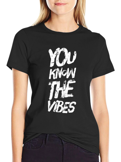 You Know The Vibes T-Shirt - Bold Black Tee