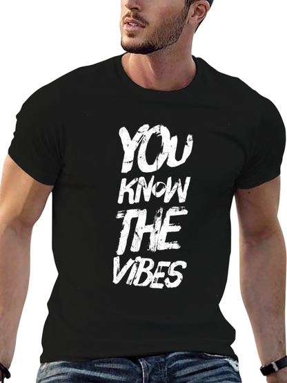 You Know The Vibes T-Shirt - Bold Black Tee