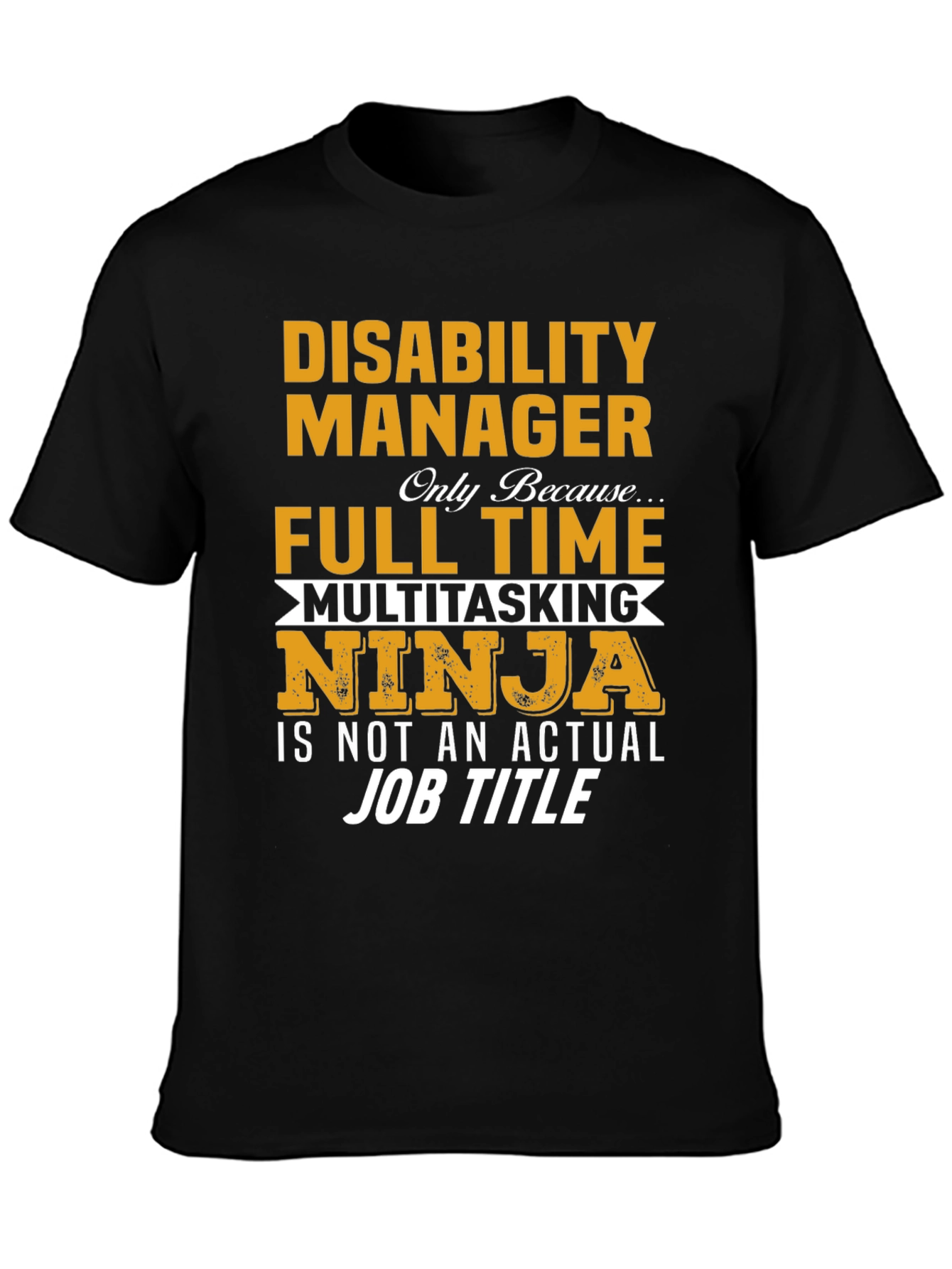 Disability Manager Multitasking Ninja T-Shirt