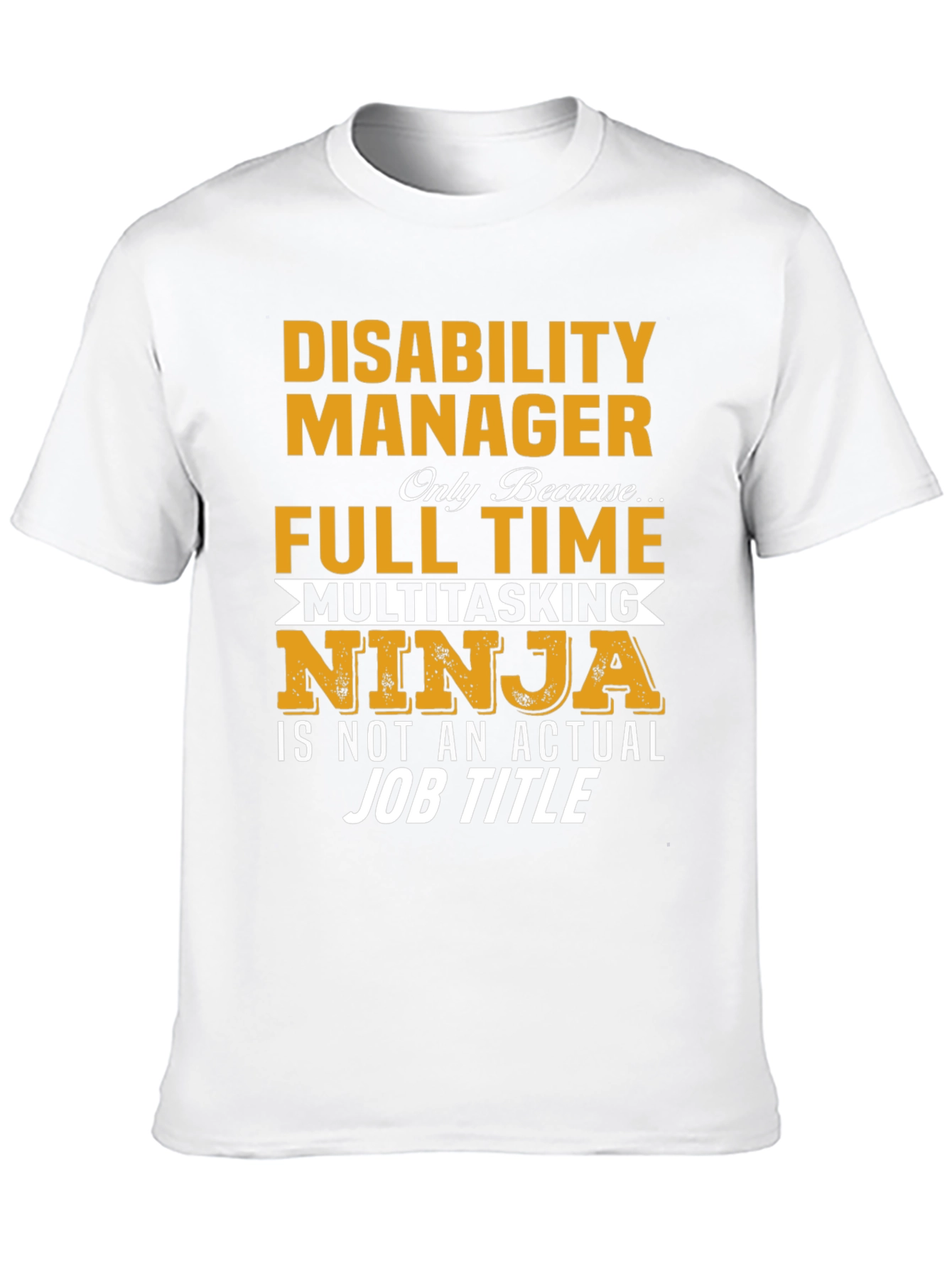 Disability Manager Multitasking Ninja T-Shirt